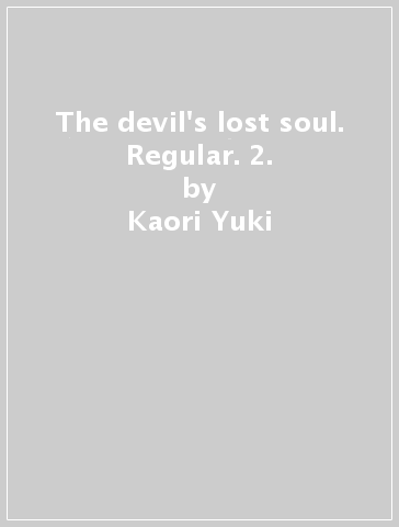 The devil's lost soul. Regular. 2. - Kaori Yuki