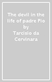 The devil in the life of padre Pio