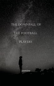 The downfall of the football players