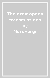 The dromopoda transmissions