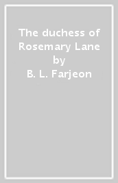 The duchess of Rosemary Lane