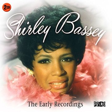 The early recordings - Shirley Bassey