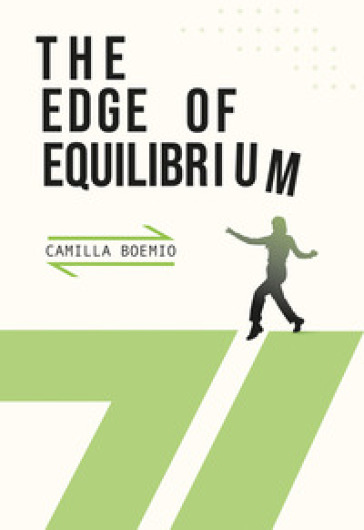 The edge of equilibrium. Ediz. illustrata - Camilla Boemio