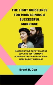 The eight guidelines for maintaining a successful marriage