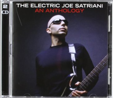 The electric joe satriani: an anthology - Joe Satriani