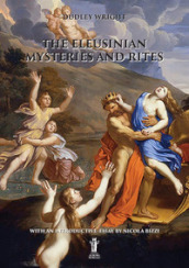 The eleusinian mysteries and rites