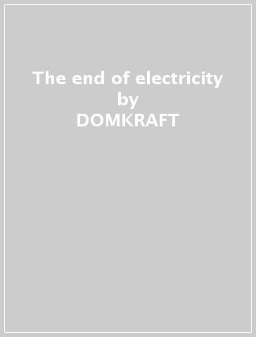 The end of electricity - DOMKRAFT