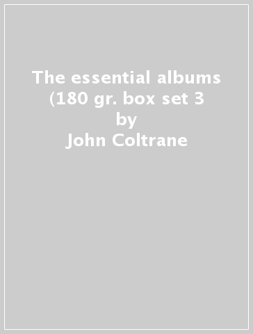 The essential albums (180 gr. box set 3 - John Coltrane