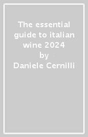 The essential guide to italian wine 2024