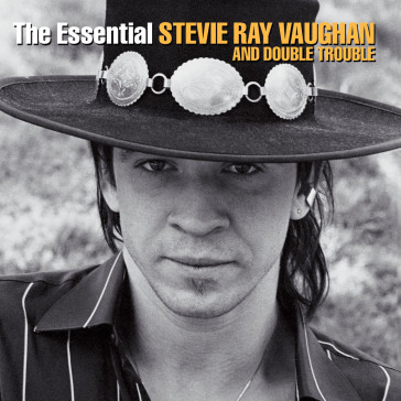 The essential steve ray vaughan - Stevie Ray Vaughan