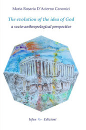 The evolution of the idea of god: a socio-anthropological perspective