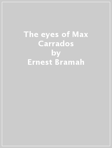 The eyes of Max Carrados - Ernest Bramah