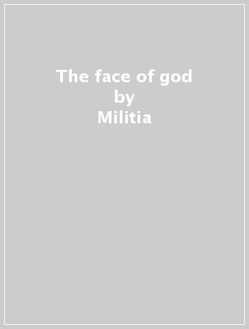 The face of god - Militia