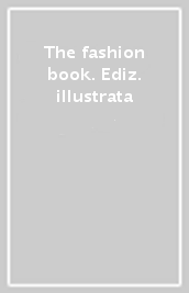 The fashion book. Ediz. illustrata