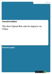 The first Opium War and its impacts on China