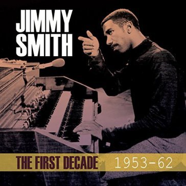 The first decade 1953-62 - Jimmy Smith