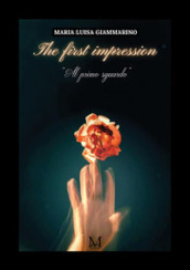 The first impression. Al primo sguardo