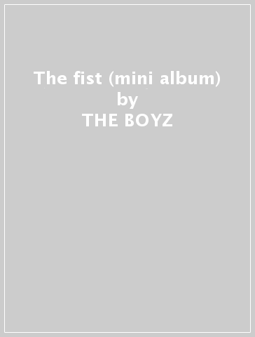 The fist (mini album) - THE BOYZ