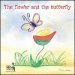 The flower and the butterfly. Con CD Audio