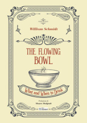 The flowing bowl. What and when to drink