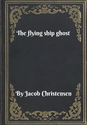 The flying ship ghost