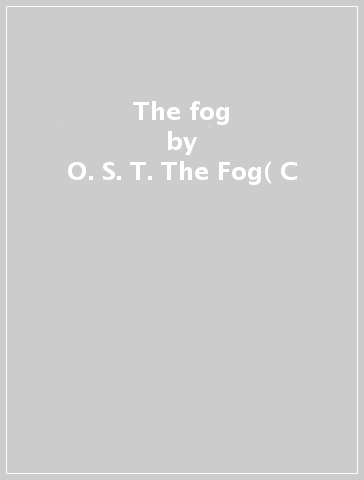 The fog - O. S. T. -The Fog( C