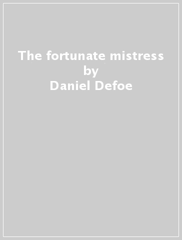 The fortunate mistress - Daniel Defoe