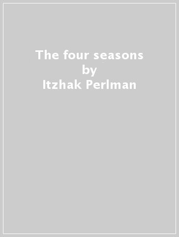 The four seasons - Itzhak Perlman