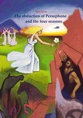 The four seasons and the abduction of Persephone
