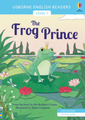 The frog prince. Ediz. a colori