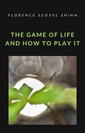 The game of life and how to play it (translated)
