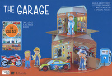 The garage. Ediz. a colori. Con gadget - Valentina Bonaguro - Matteo Gaule