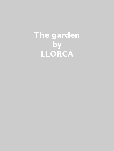 The garden - LLORCA