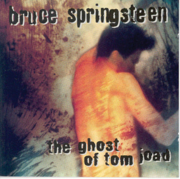 The ghost of tom joad - Bruce Springsteen