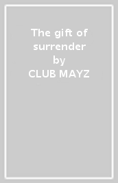 The gift of surrender