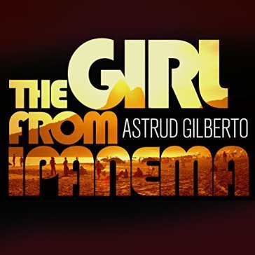 The girl from ipanema - Astrud Gilberto