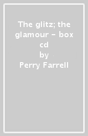 The glitz; the glamour - box cd