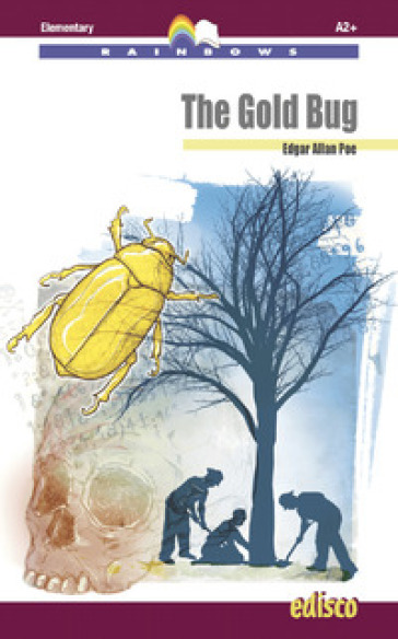 The gold bug. Level A2. Elementary. Rainbows readers. Con espansione online. Con CD-Audio - Edgar Allan Poe