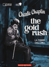 The gold rush-La febbre dell oro. 2 DVD. Con Libro in brossura