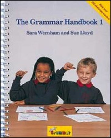 The grammar handbook. Per la Scuola elementare. Vol. 1 - Sue Lloyd - Sara Wernham