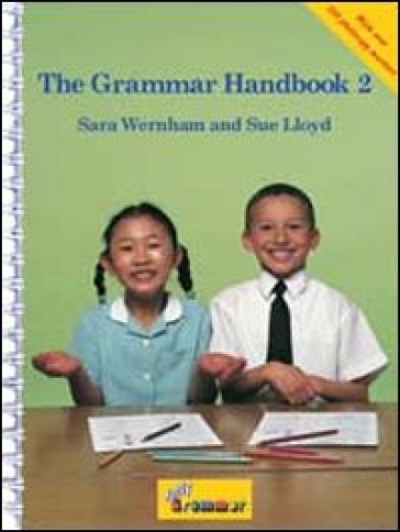 The grammar handbook. Per la Scuola elementare. Vol. 2 - Sue Lloyd - Sara Wernham