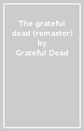 The grateful dead (remaster)