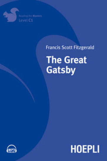 The great Gatsby. Level C1. Con File audio per il download - Francis Scott Fitzgerald