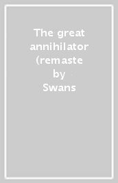 The great annihilator (remaste