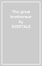 The great brotherwar