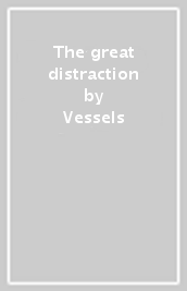 The great distraction