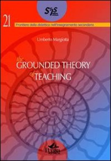 The grounded the theory of teaching. Ediz. multilingue - Umberto Margiotta