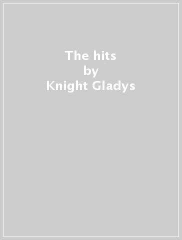 The hits - Knight Gladys