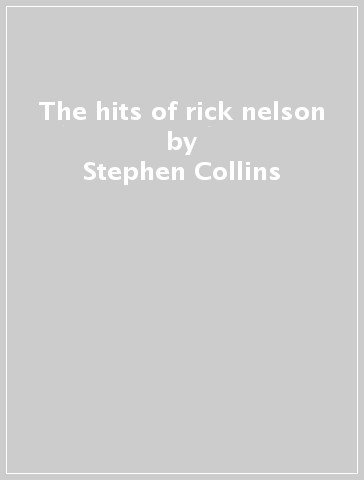 The hits of rick nelson - Stephen Collins