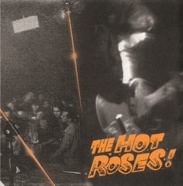 The hot roses (orange vinyl) - Sick Rose